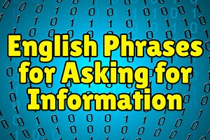 How to ask for information: 5 phrases