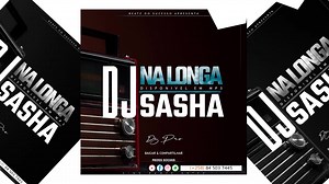 DJ Sasha=Na Longa. 2023. | DSpro Beatz Sashito