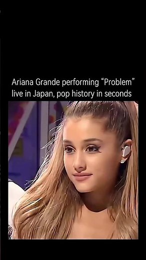 Ariana Grande performing "Problem" live in Japan, pop history in seconds #arianagrande #viral