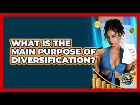 What Is The Main Purpose Of Diversification?