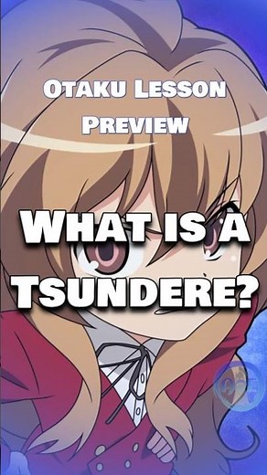 Why Are Tsunderes so Mean at First? | Lesson Preview