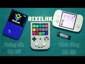 Rixelhk App Tải Game Trực Tiếp Trên Các Dòng Máy Anbernic