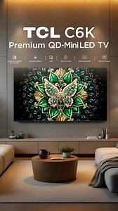 3K views · 71 reactions | The C6K Premium QD-Mini LED TV isn’t just a...
