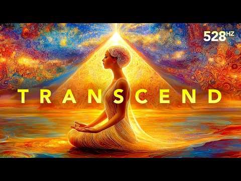 528 Hz Manifest Your Higher Self, Overcome Self-Imposed Limits
