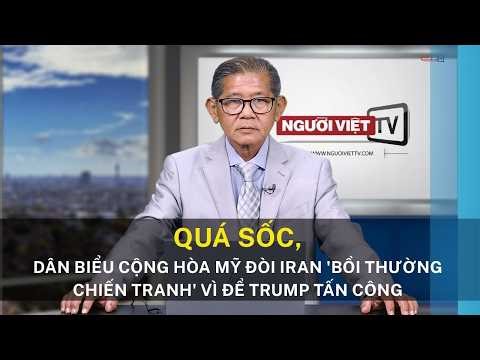 Quá sốc, dân biểu Cộng Hòa Mỹ đòi Iran 'bồi thường chiến tranh' vì để Trump tấn công