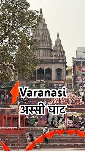 Exploring Assi Ghat Varanasi 🌊 | Beauty & Peace of Banaras