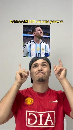 Defina o MESSI em uma palavra: