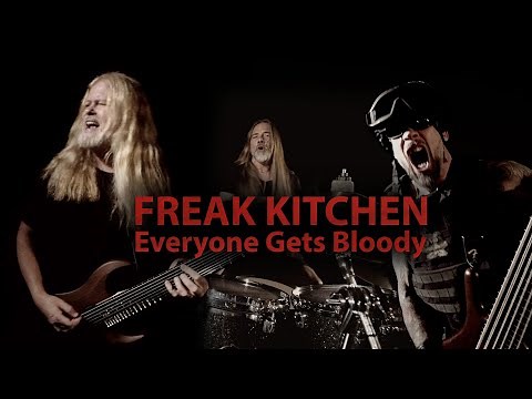 Freak Kitchen - Everyone Gets Bloody
