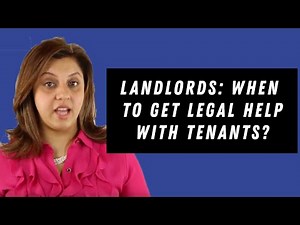 Landlords When to Get Legal Help with Tenants?