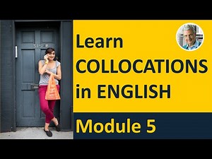 COLLOCATIONS in ENGLISH - Module 5 (10 Illustrated Examples)