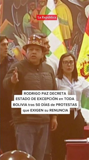 🚨RODRIGO PAZ DECRETA ESTADO DE EXCEPCIÓN en TODA BOLIVIA tras 50 DÍAS de PROTESTAS | #LR