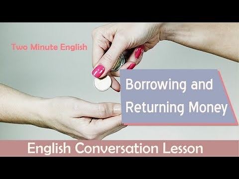 Borrowing and Returning Money - Financial English Lesson