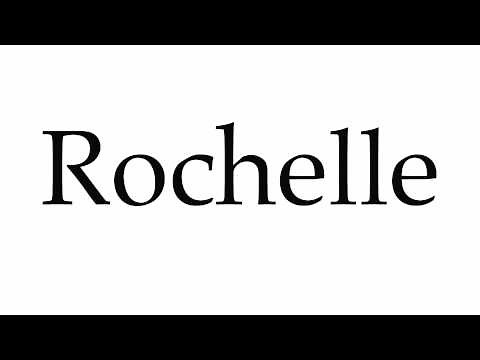 How to Pronounce Rochelle