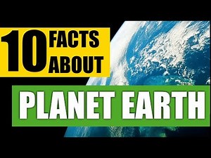 10 Amazing Facts You Didn’t Know About Planet Earth