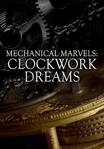 Mechanical Marvels: Clockwork Dreams streaming
