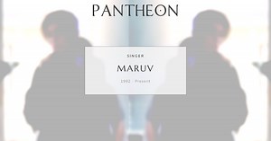 Maruv Biography | Pantheon