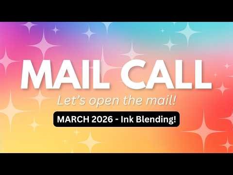 🔴 LIVE MAIL CALL - Let's chat & open the mail! Ink Blending! (March 2026)