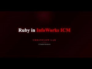 Ruby Scripting in InfoWorks ICM | Getting Started Guide