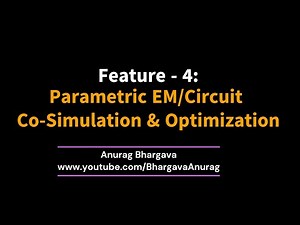 ADS2023 Top10 - Feature 4: Parametric EM/Circuit Co-Simulation & optimization