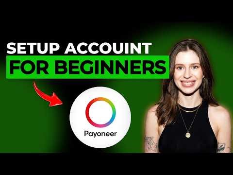 How to Setup Payoneer Account for Beginners [2026 Full Guide]