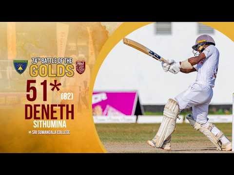 Deneth Sithumina 51* (82) vs Sri Sumangala - 74th Battle of the Golds