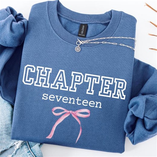 17th Birthday Sweatshirt: Chapter 17 Sweatshirts, Gifts for 17 Year Old Teenage Girl, Teen Girls Sweatshirts - Etsy