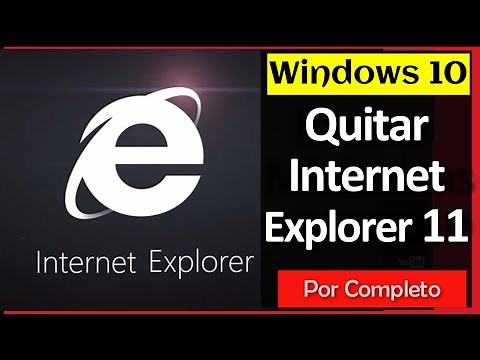 Cómo desinstalar Internet Explorer 11 en Windows 10 Por completo