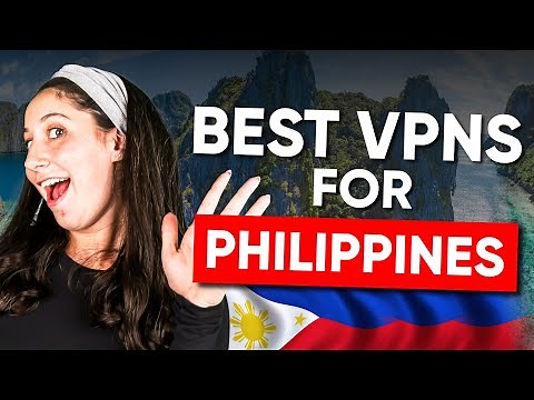 Best Philippines VPN - How to Get a Philippines IP Address From Anywhere