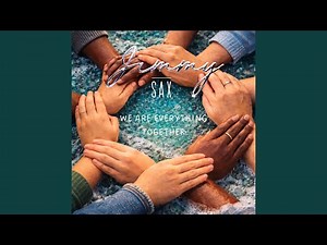 We Are Everything Together