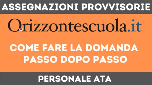 VIDEO TUTORIAL | Assegnazioni provvisorie ATA, come fare la domanda passo dopo passo. Guida a cura di Bartolo Cozzolino - Orizzonte Scuola Notizie