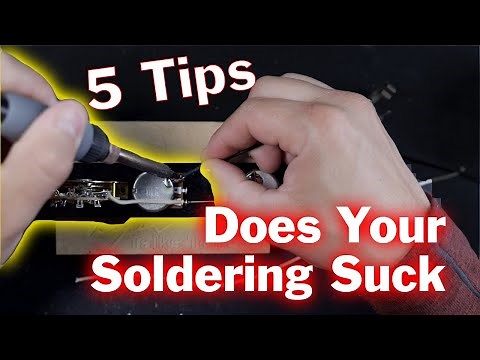 If Your Soldering Sucks, Do These 5 Things