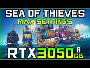 Sea Of Thieves | RTX 3050 FPS Test (MAX Settings)