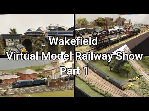 Wakefield Virtual Model Railway Show Part 1