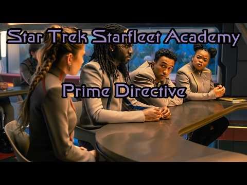 Star Trek Starfleet Academy Ep4 review (Spoilers) Prime Directive
