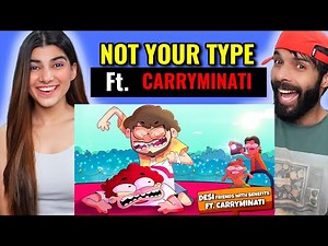 Not Your Type - Desi Friends With Benefits | @CarryMinati Reaction !!