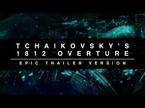 1812 Overture | Epic Trailer Version