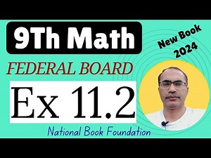 9Th Class Math Exercise 11.2 Federal Board || FBISE Math 9Th 2024 ||