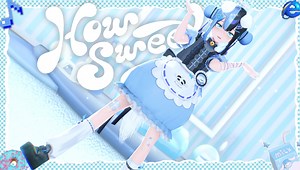 【MMD】🍧蓝莓薄荷味的HOW SWEET🍧