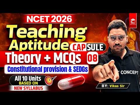 NCET 2026 | Teaching Aptitude Prep | Constitutional & SEDGs ✅Complete Prep. | Capsule Class - 08🔥