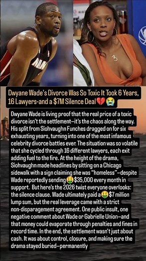 Dwyane Wade's Divorce Was So Toxic It Took 6 Years, 16 Lawyers-and a $7M Silence Deal.