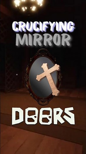 DOORS | Mirror | Crucifixion
