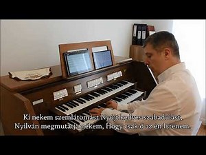 42. zsoltár: Mint a szép híves patakra - orgona, ének: Szabó Csaba