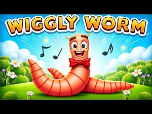 Wiggly Worm Wiggle Wiggle | Nursery Rhymes for Kids, wiggly worm, kids music, baby songs, playful,