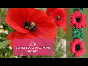 ❤️Macrame: Poppy Flower Super Slow How to Tutorial❤️ #PoppyCrafts #MacrameTutorials