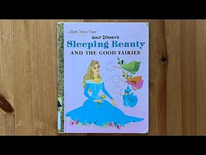 Ash reads Sleeping Beauty and the Good Fairies (Disney Classic) (Little Golden Book)
