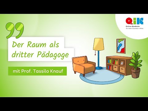 "Reggio-Pädagogik: Der Raum als dritter Pädagoge" mit Prof. Tassilo Knauf