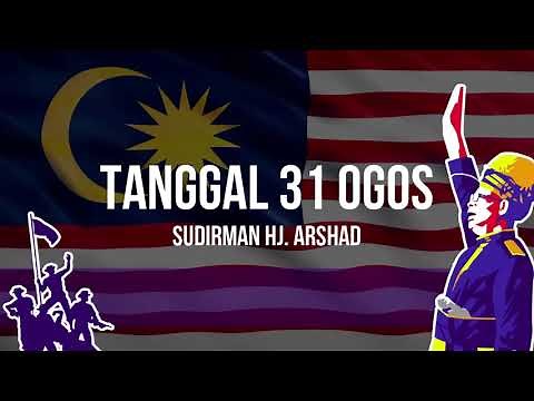 LAGU TANGGAL 31 OGOS MERDEKA DENGAN LIRIK