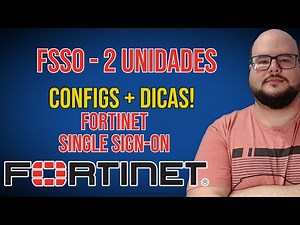FORTINET FSSO - IMPLEMENTANDO FAILOVER / MULTIPLAS UNIDADES / FILIAL E MATRIZ