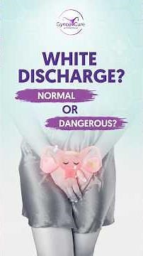 White Discharge Is Normal! When to Worry & When Not To