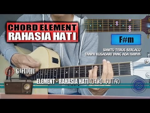 Chord Gitar | Element Rahasia Hati (with Lyrics)